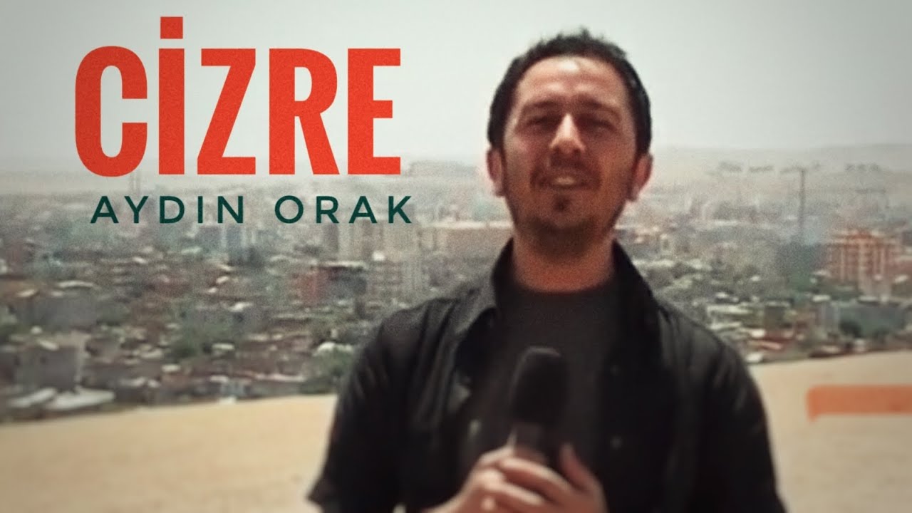 Cizre Belgeseli / Aydın Orak