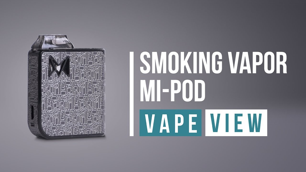 Smoking Vapour Mi-Pod Vape Kit Unboxing - Vape View
