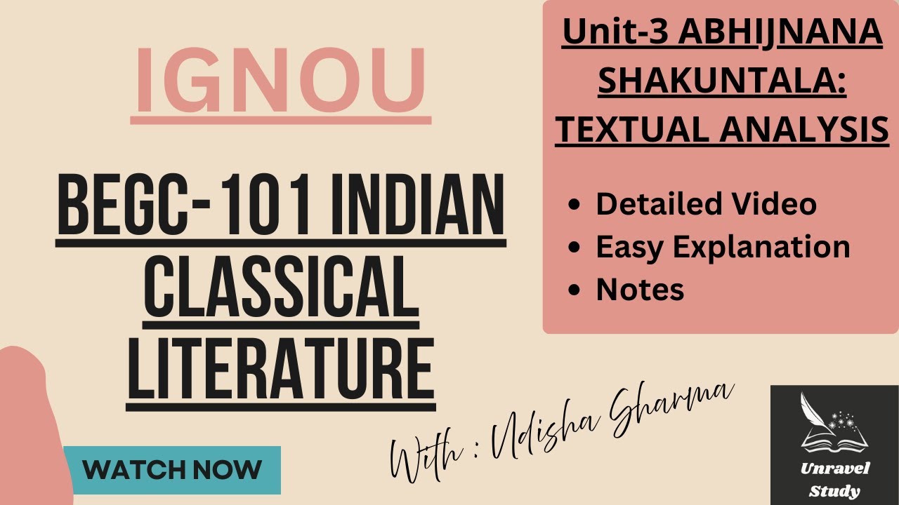 IGNOU | BEGC101 Unit-3 Abhijnana Shakuntala: Textual Analysis Explained @UnravelStudy