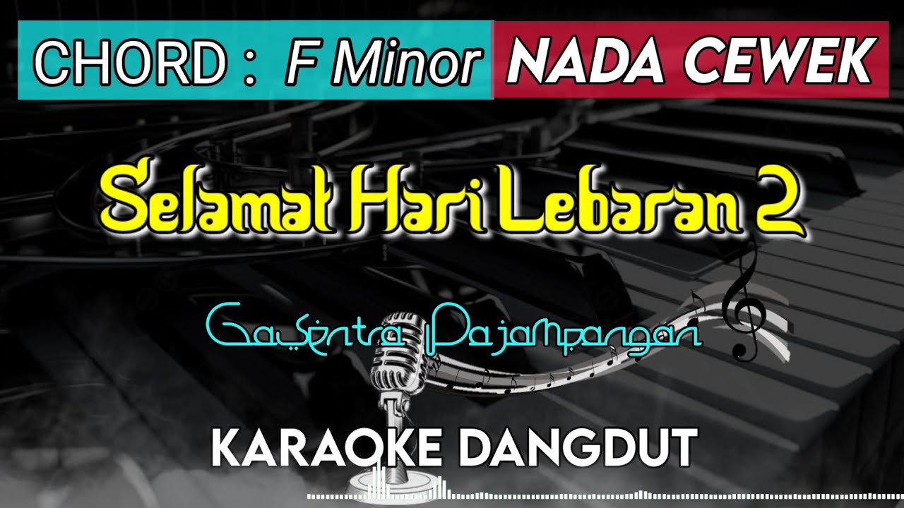 SELAMAT HARI LEBARAN 2 - Gasentra Pajampangan KARAOKE DANGDUT || NADA CEWEK