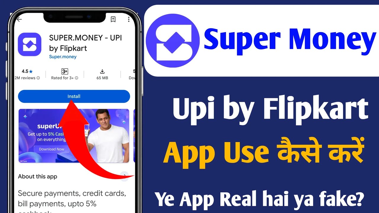 Super Money Upi by Flipkart App Use Kaise Kare Super Money Upi Real Hai Ya Fake 