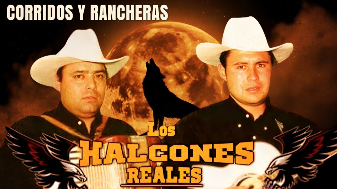 Grandes Éxitos de Los Halcones Reales | Corridos y Rancheras Clásicas Mexicanas