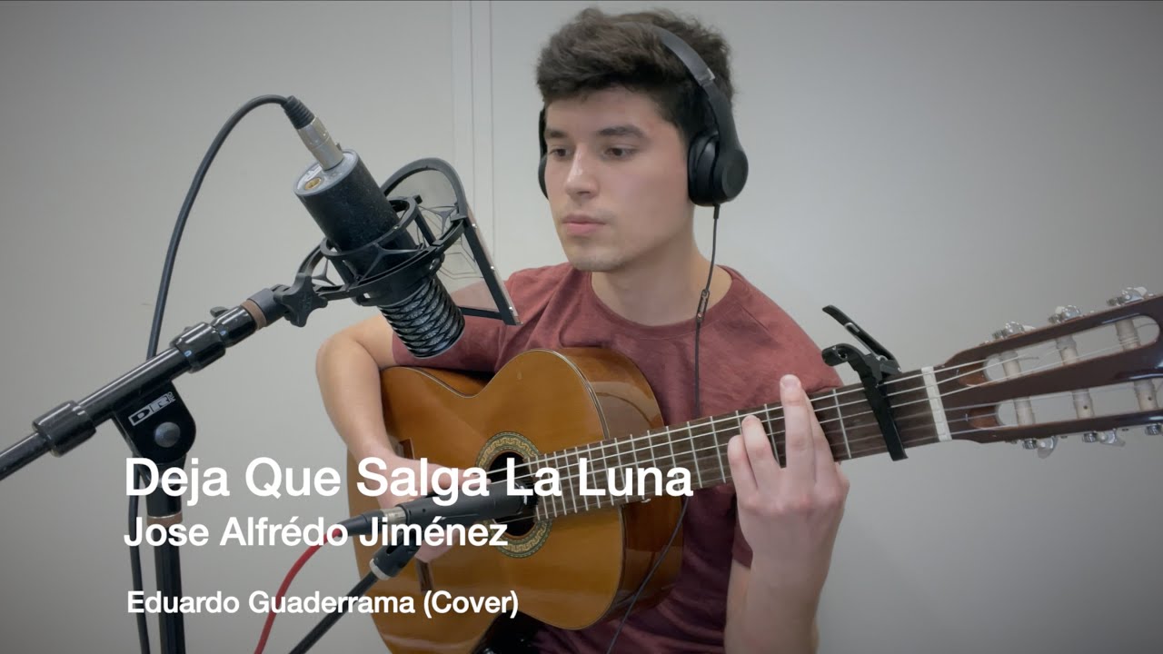 Deja Que Salga La Luna - Jose Alfrédo Jiménez |Eduardo Guaderrama (Cover)