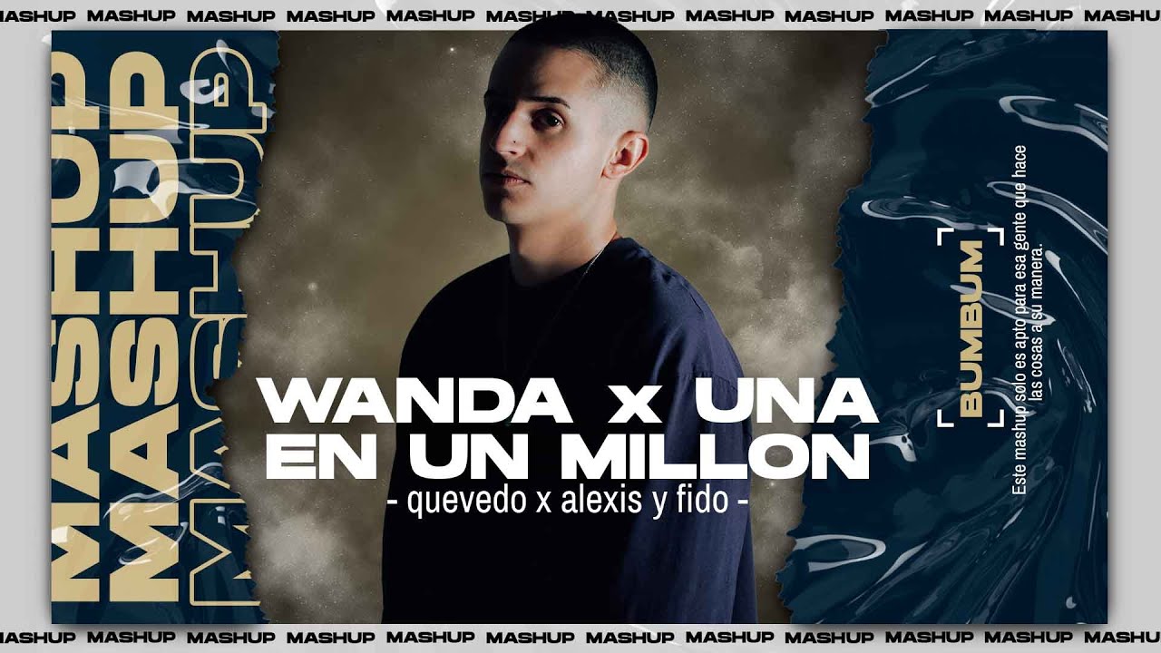 WANDA X UNA EN UN MILLON (bumbum Mashup)