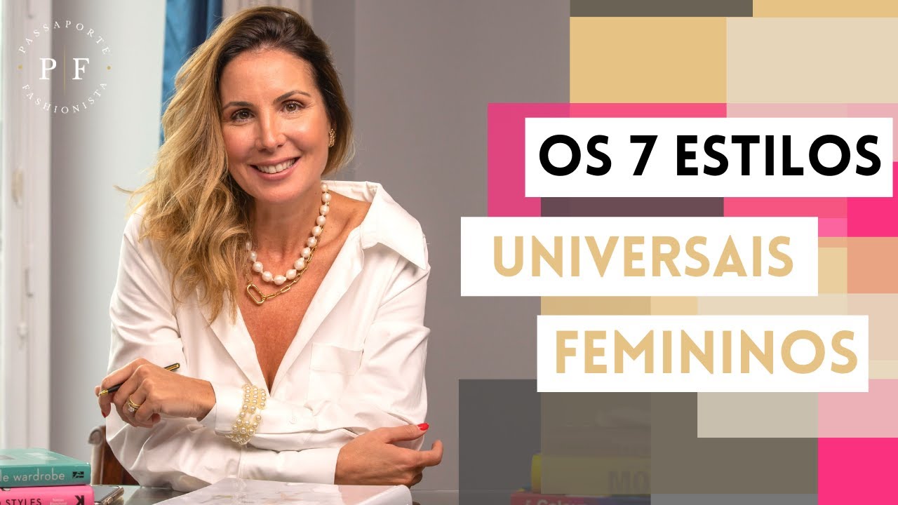 COMO DESCOBRIR O SEU ESTILO - BY ANDREA FURCO - PASSAPORTE FASHIONISTA ACADEMY
