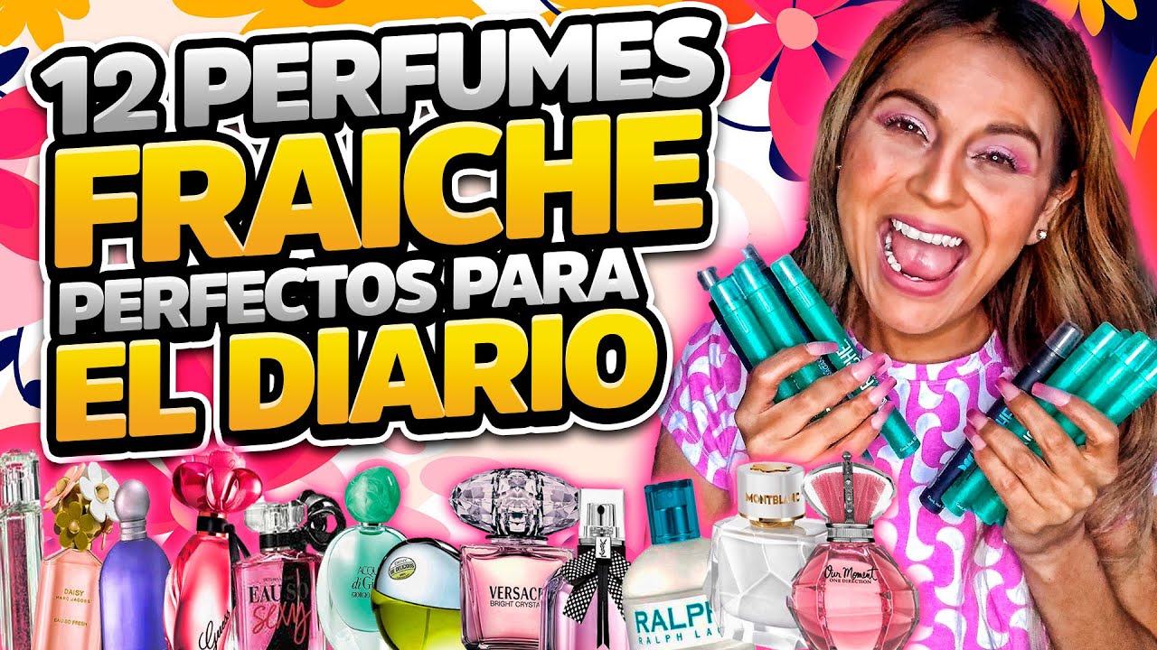 12 PERFUMES FRAICHE PARA USO DIARIO