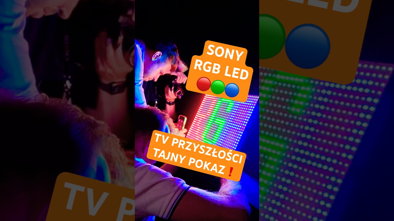 SONY RGB LED 🔴🟢🔵 - WIDZIELIŚMY TELEWIZOR PRZYSZŁOŚCI NA TAJNYM SPOTKANIU!