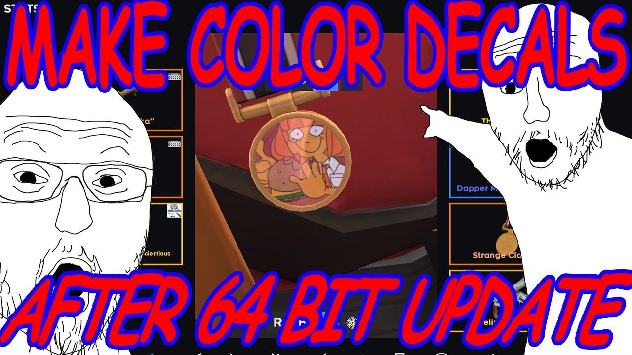 [TF2] MAKE COLORED DECALS AFTER 64 BIT UPDATE!!!!!!