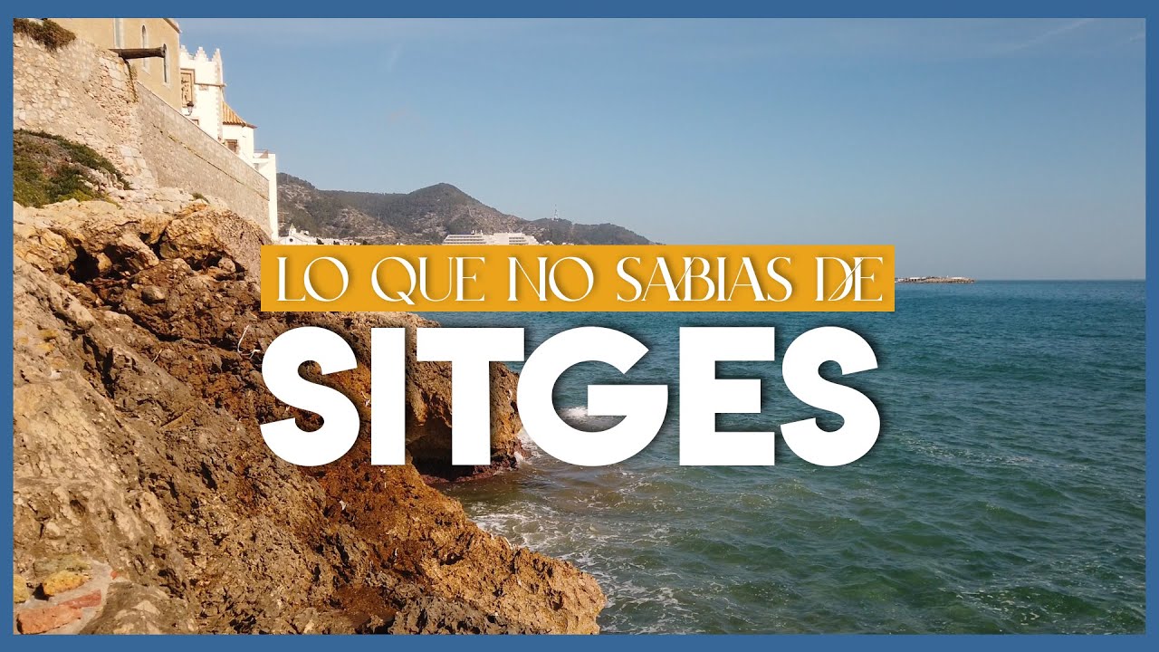 Sitges, Barcelona | Lo que no sabías de esta joya mediterránea