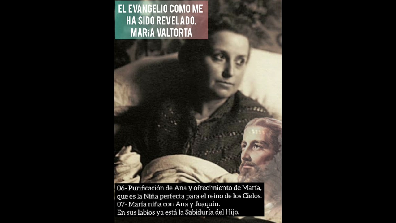 6.7. El evangelio como me ha sido revelado.  María Valtorta.  Dado por Nuestro Señor Jesucristo