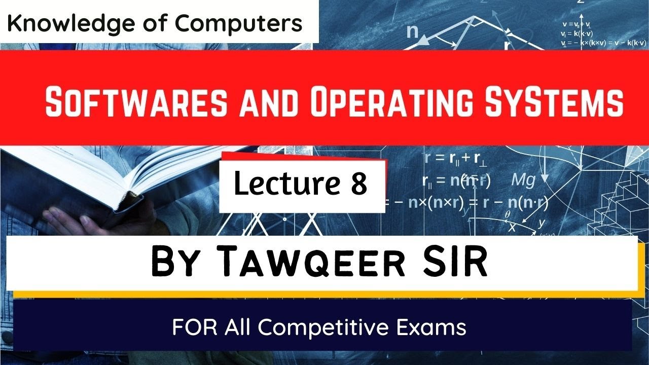 Computer Software and Operating Systems |  Lec 8 | By Tawqeer Sir  For JKSSB etc