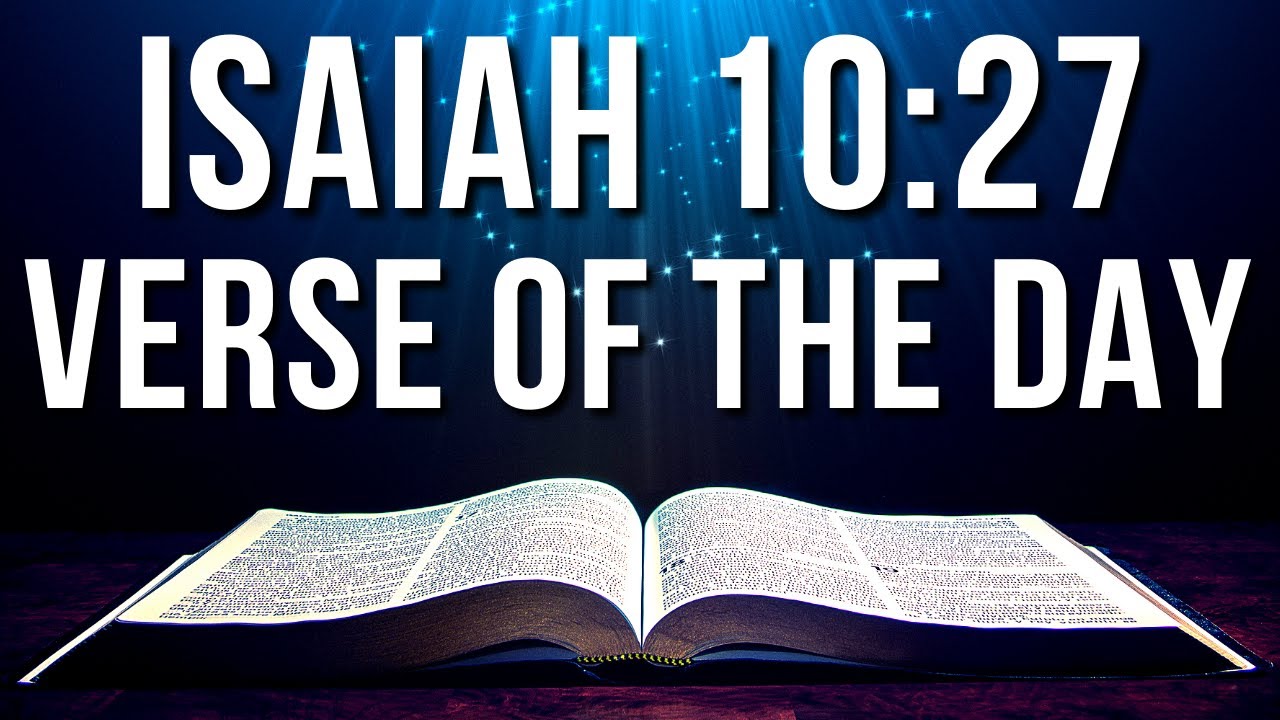 Isaiah 10:27 Spiritual Thought | Bible Verse With Explanation | Isaiah 10:27 Explanation
