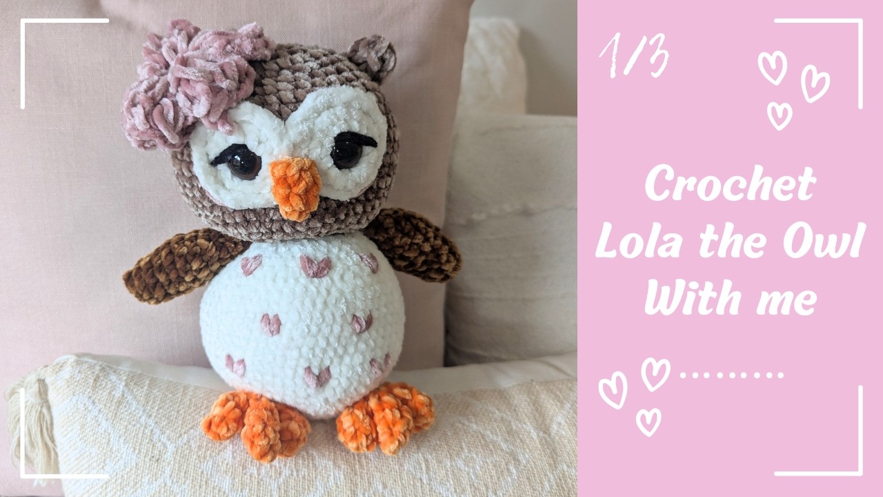 🦉 Lola the Owl – Crochet Tutorial (Part 1/3) | Step-by-step – EN/FR