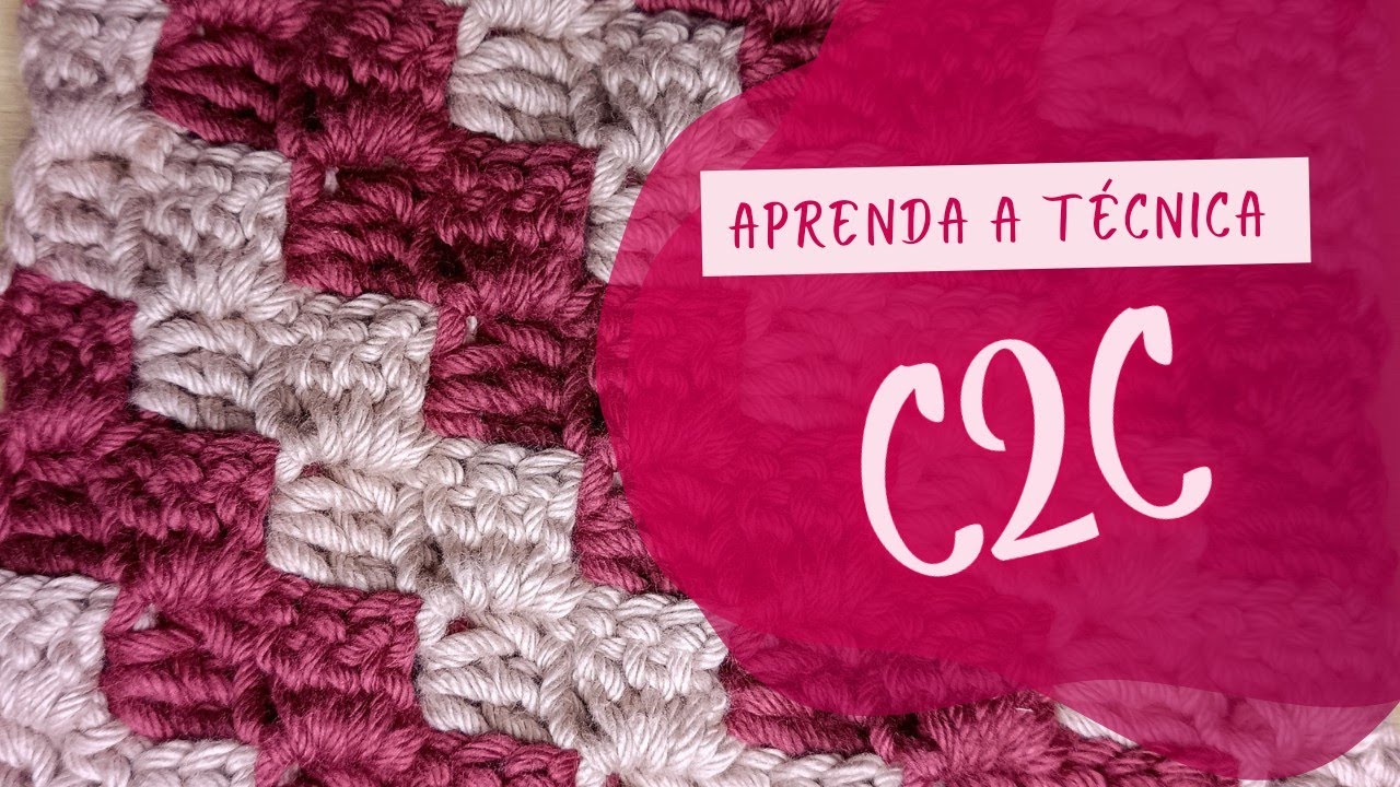 Aprenda a técnica C2C - corner to corner