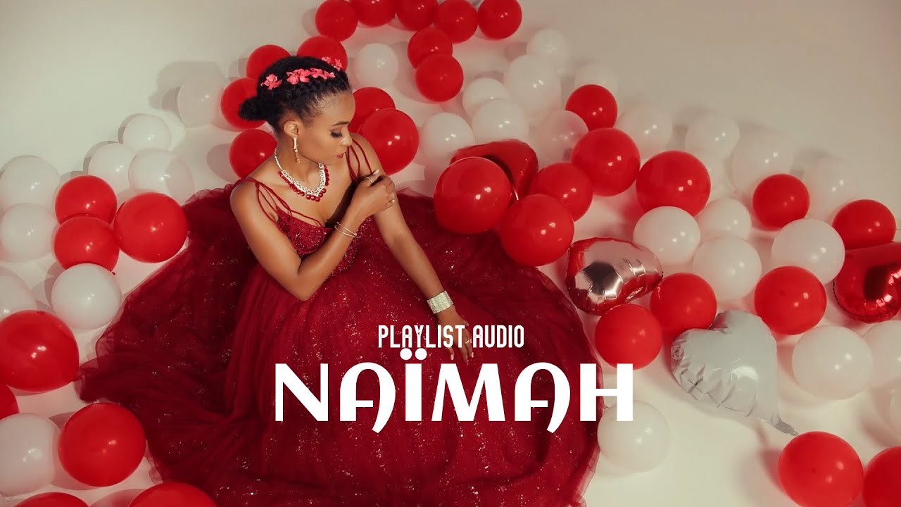 NAIMAH : Les Meilleurs Musiques de NAIMAH