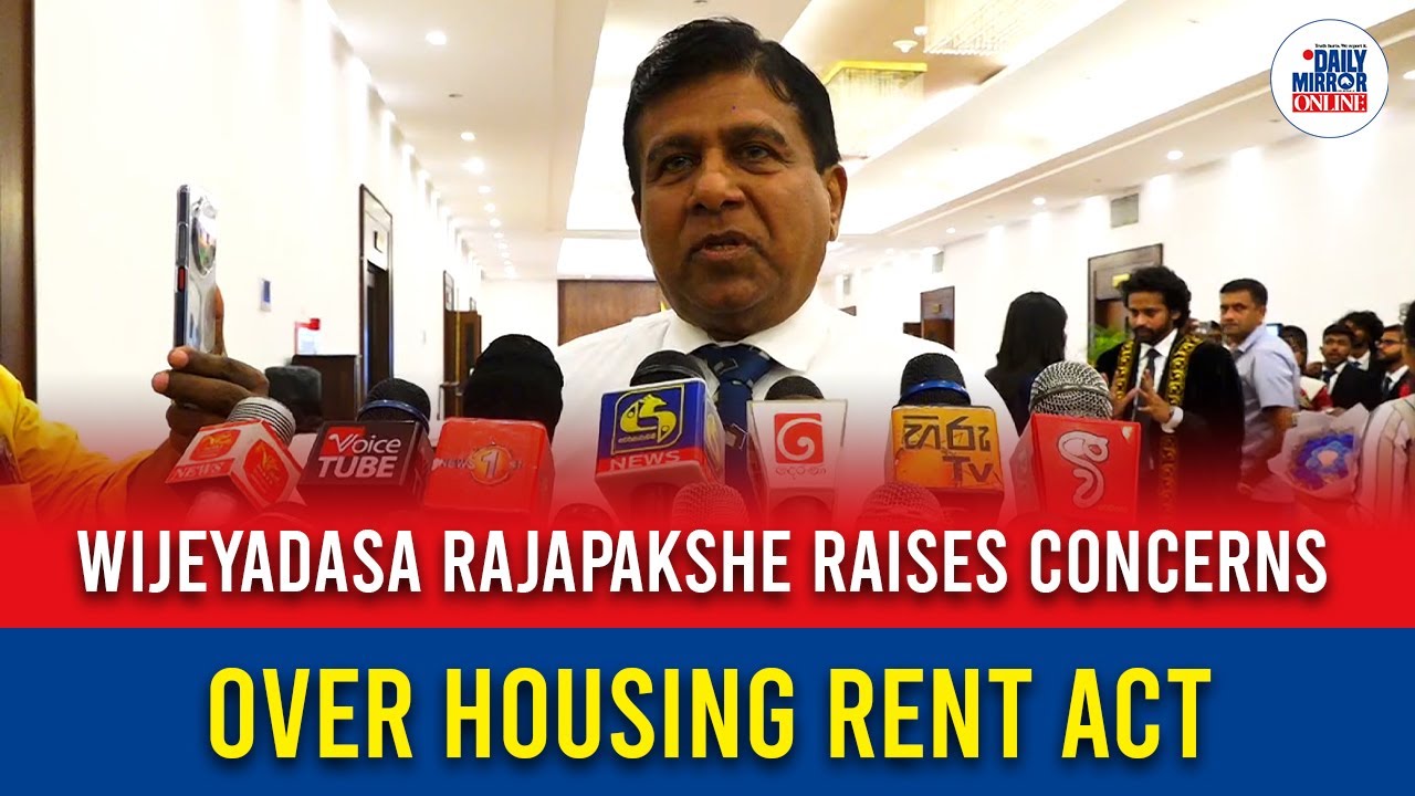 Wijeyadasa Rajapakshe Raises Concerns Over Housing Rent Act