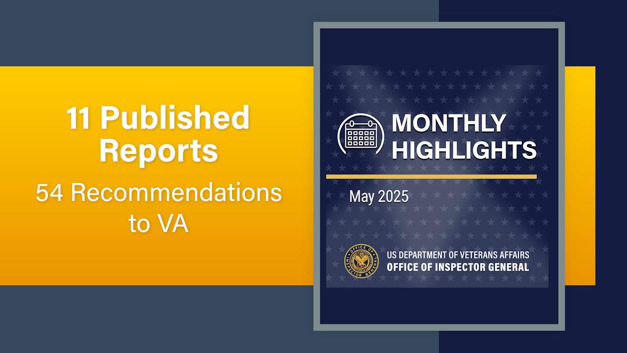 VA OIG May 2025 Oversight Highlights