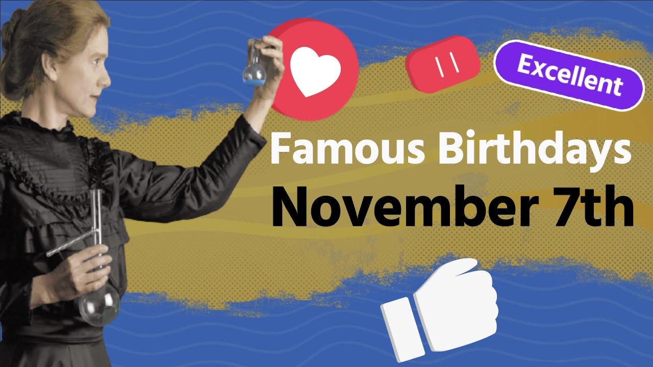 Famous People Born On This Day 7th November