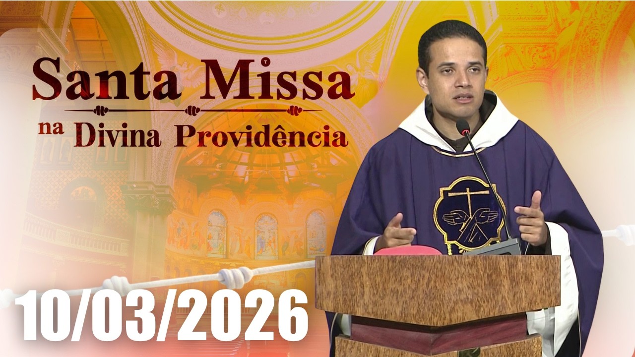 Santa Missa na Divina Providência | 10/03/2026