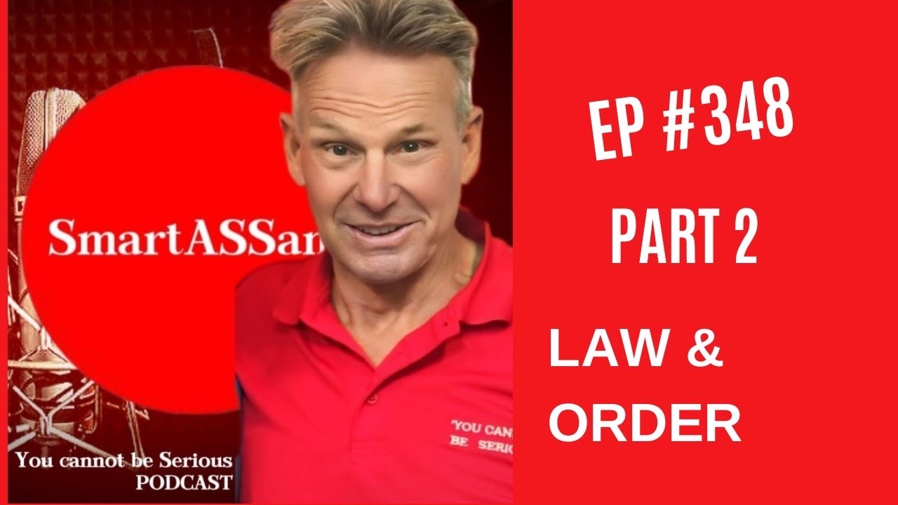 EP 348 - Part 2 - Law and Order