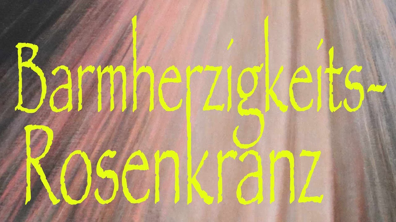 Barmherzigkeitsrosenkranz | gesungen