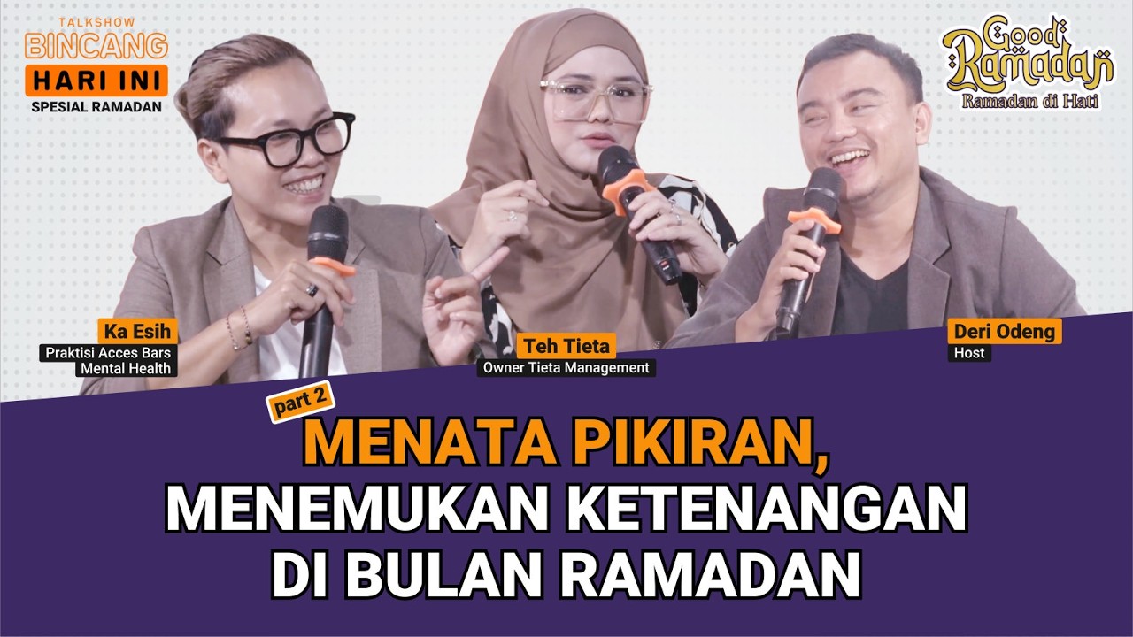 MENATA PIKIRAN, MENEMUKAN KETENANGAN DI BULAN RAMADAN || BHI SEG 2