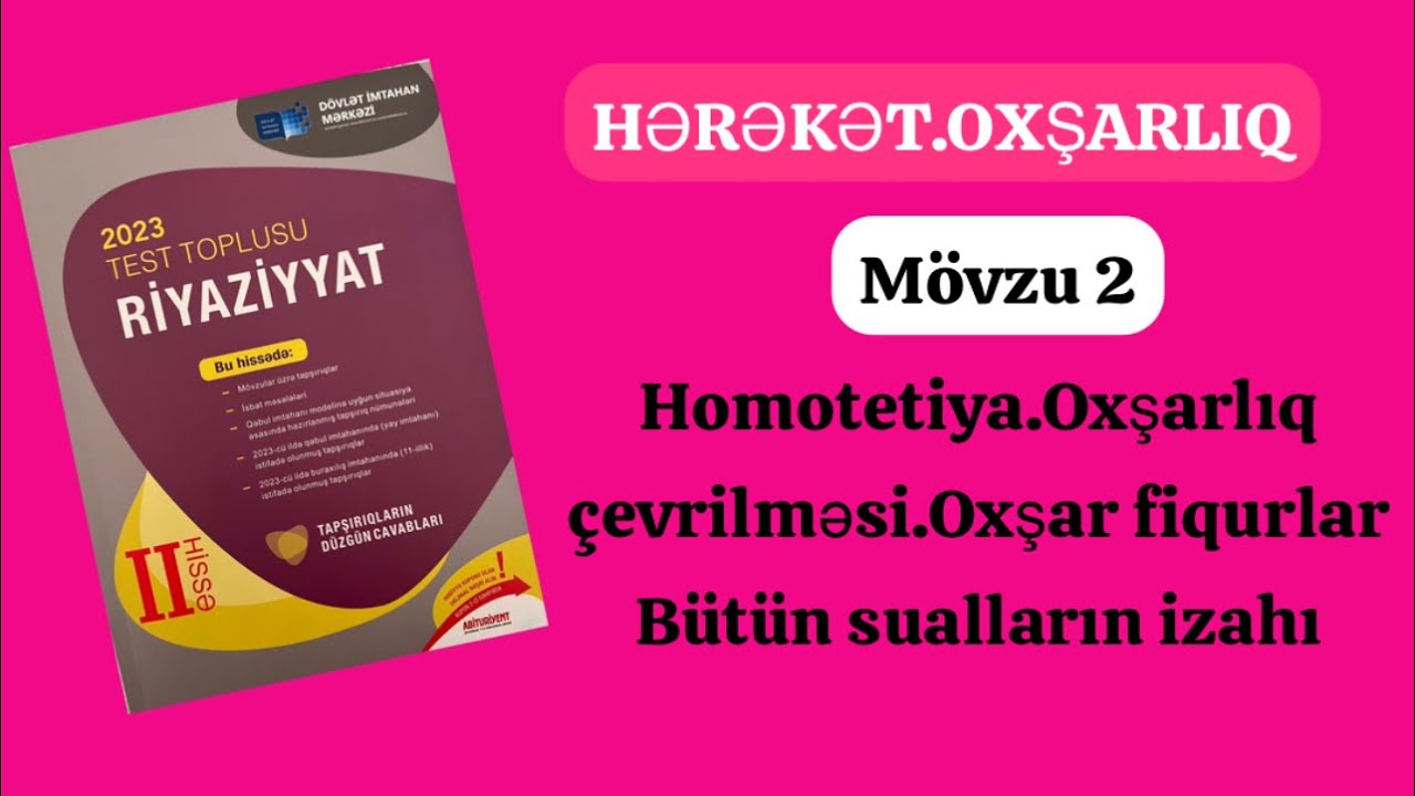 Hərəkət Oxşarlıq. 2 bölmə Homotetiya. oxşarlıq çevrilməsi. Oxşar fiqurlar. #oxşarlıq #toplu2023