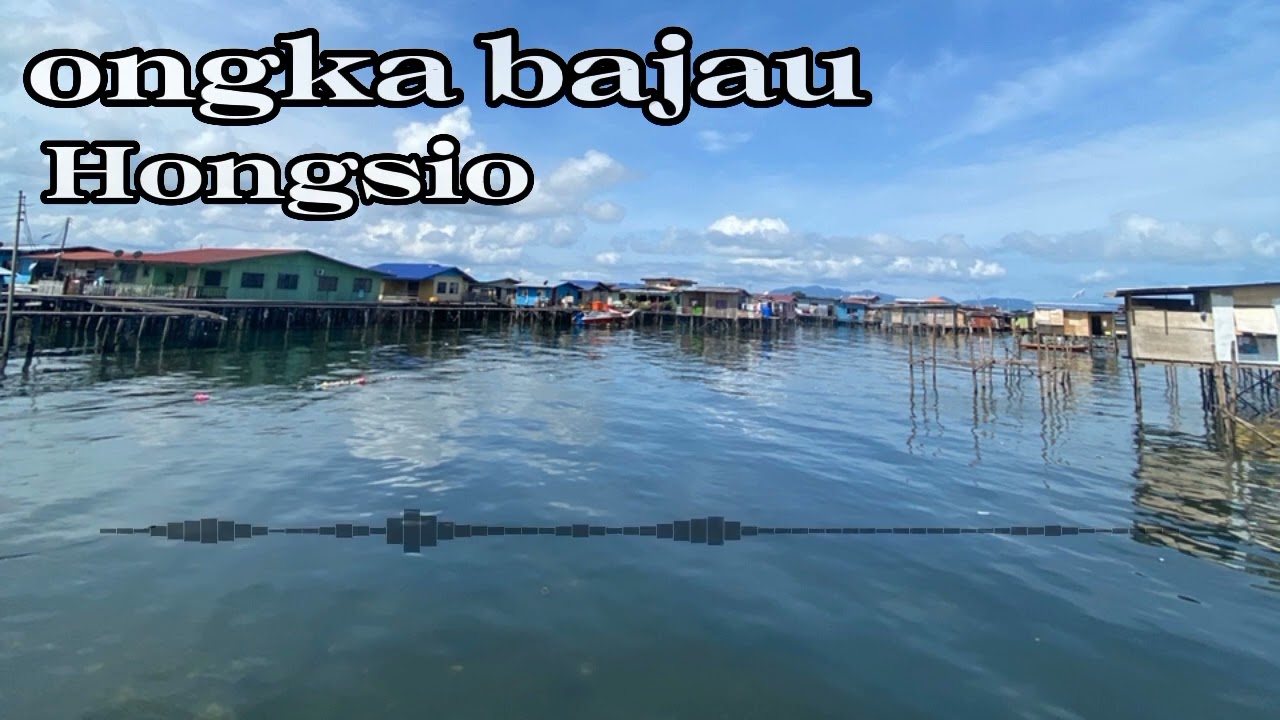 ONGKA BAJAU | Hongsio |