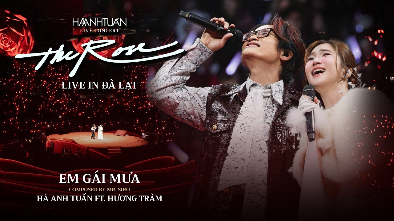 [THE ROSE - ĐÀ LẠT] EM GÁI MƯA I HÀ ANH TUẤN Ft HƯƠNG TRÀM
