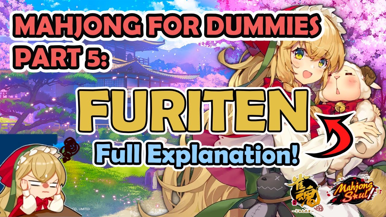【MahjongSoul/雀魂】MAHJONG FOR DUMMIES  - PART 5: FURITEN