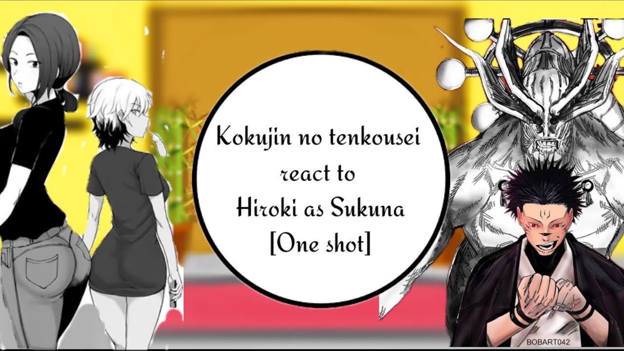  Kokujin no tenkousei react to Hiroki as Sukuna || Jujutsu kaisen X Kokujin no tenkousei ||