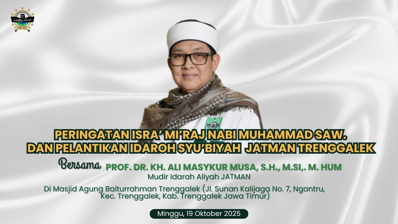 PENGAJIAN BERSAMA KH. ALI MASYKUR MUSA, S.H., M.Si,. M. Hum. DAN PELANTIKAN IDAROH SYU'BIYAH  JATMAN
