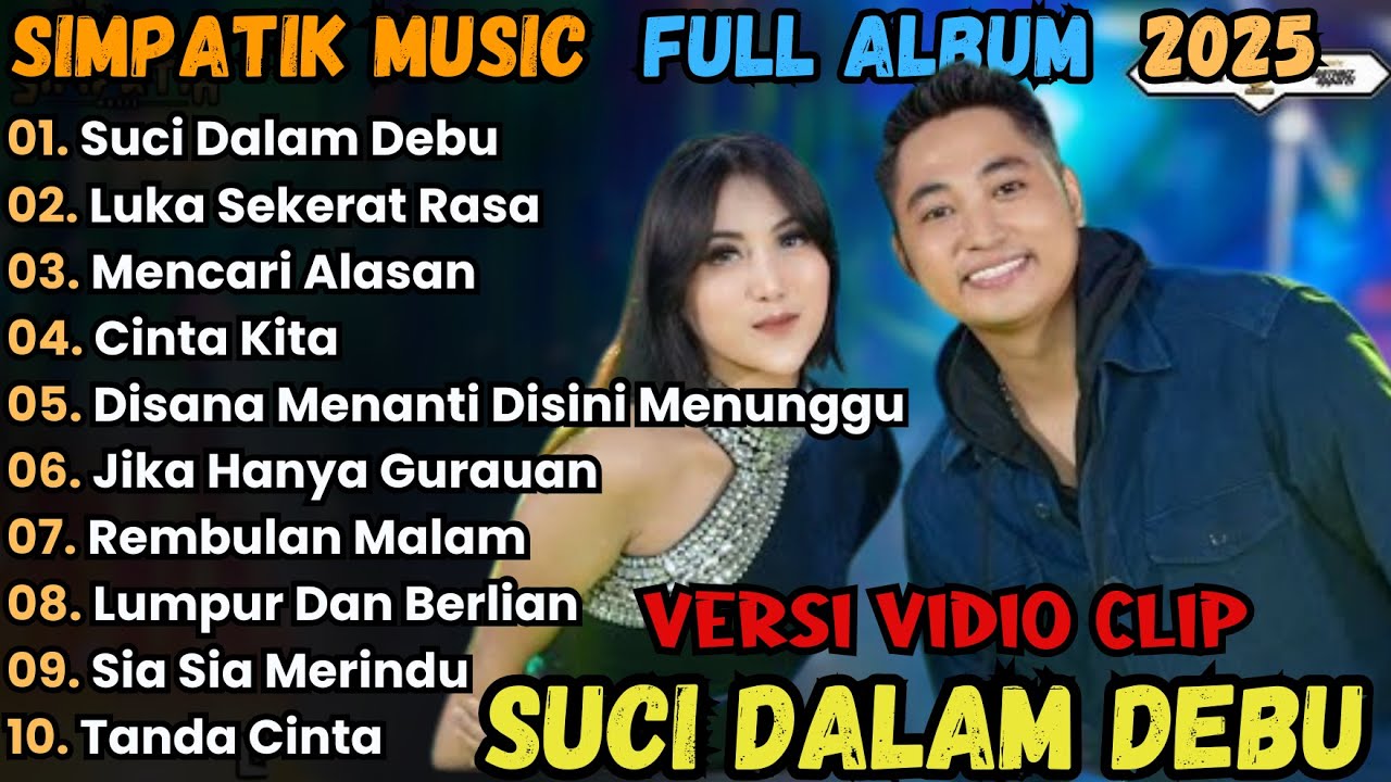 Suci Dalam Debu - Simpatik Music Full Albu Terbaru 2025 || Luka Sekerat Rasa , Mencari Alasan