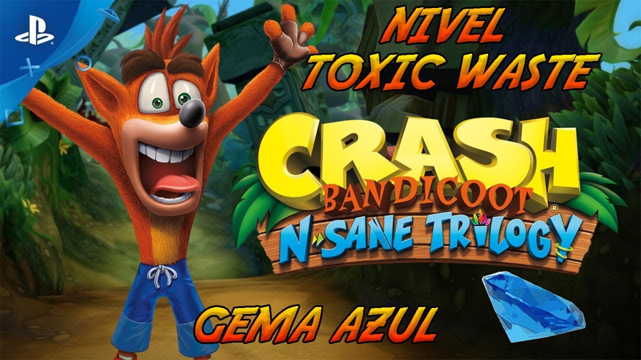 Toxic Waste // Gema Azul // Todas las cajas sin morir // Crash Bandicoot N. Sane Trilogy