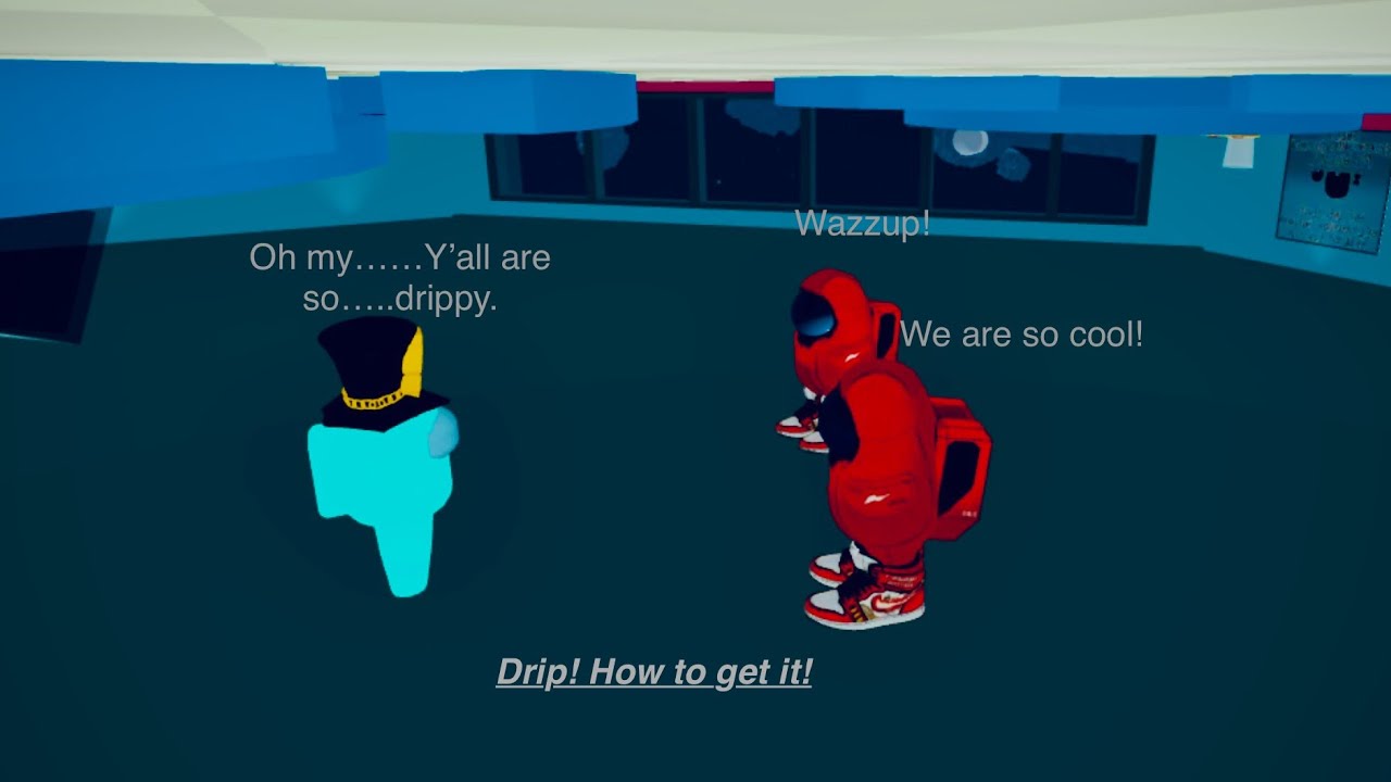 How to get Drip in They&rsquo;re Among us