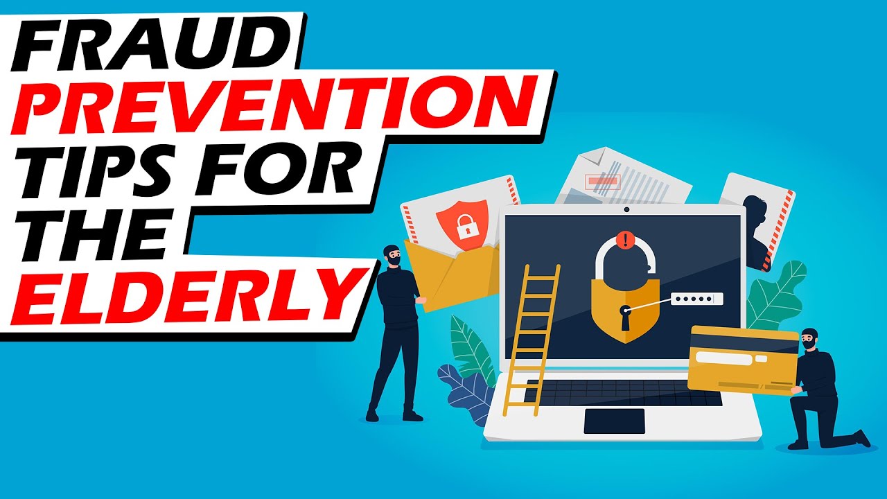 Fraud Prevention Tips For The Elderly. How To Avoid Fraud