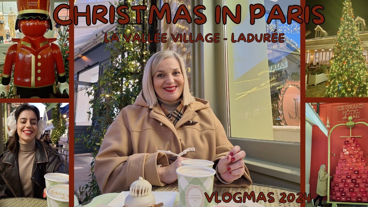 CHRISTMAS IN PARIS | LA VALLÉE VILLAGE, LADURÉE.. | VLOGMAS 2024 |
