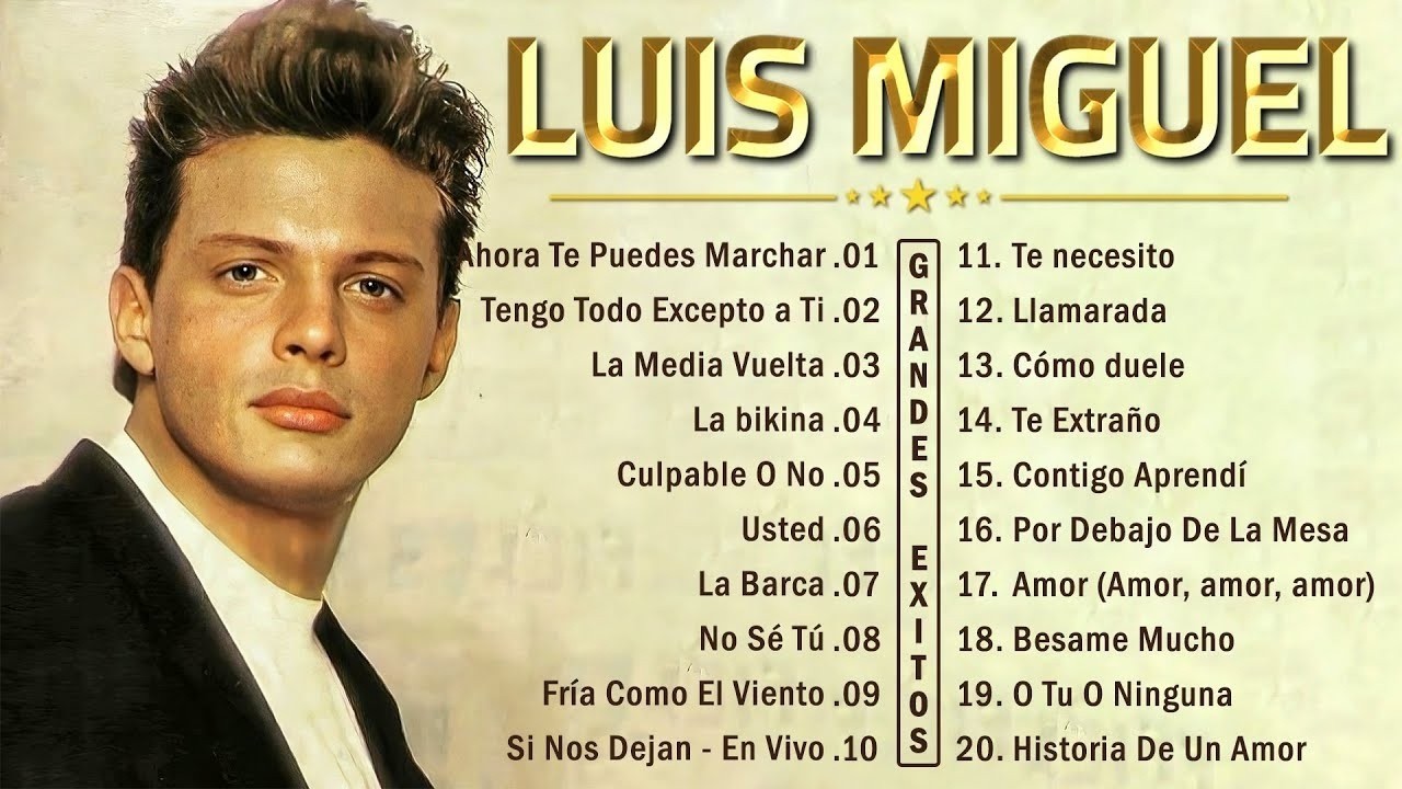 LUIS MIGUEL VIEJITAS CANCIONES BALADAS ROMANTICAS - GRANDES ÉXITOS INOLVIDABLES
