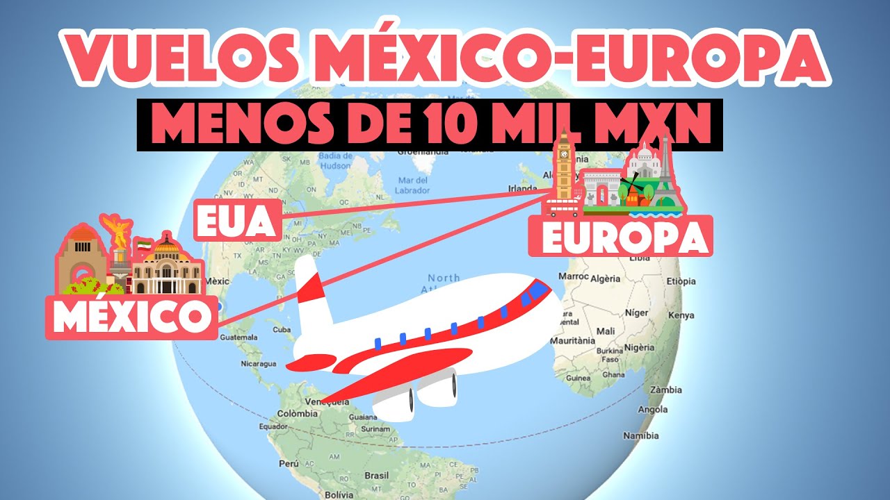 Vuelos baratos a Europa desde M&eacute;xico y EUA (cualquier temporada)