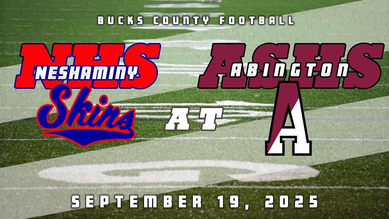 High School Football | Neshaminy Redskins at Abington Ghosts 9/19/25