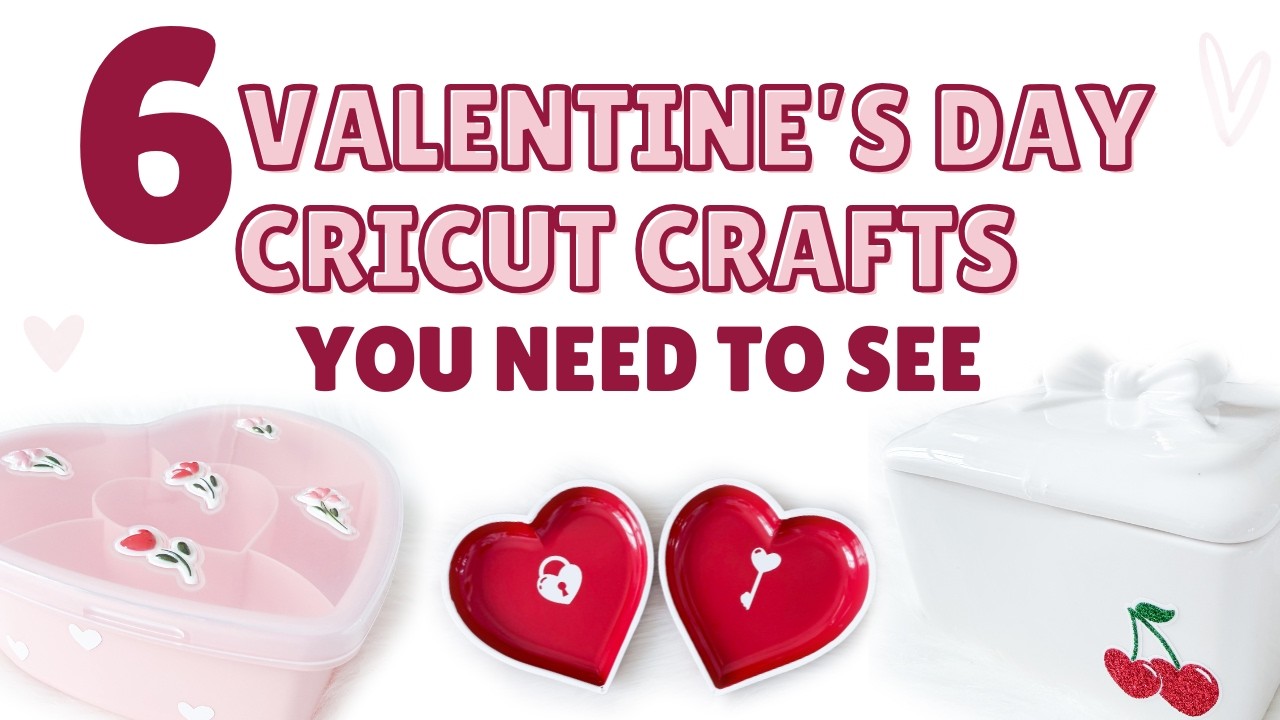 6 Valentine’s Day Cricut Crafts You NEED to See (Target Finds!)