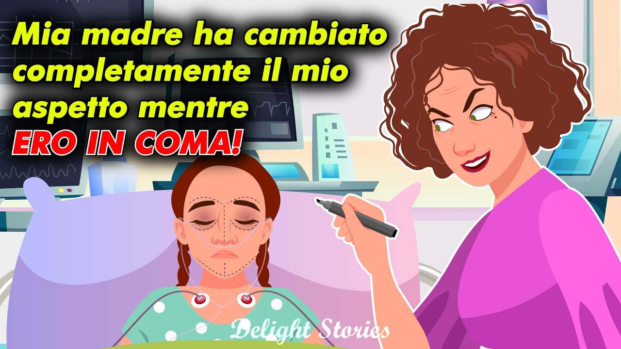 Mentre ero in coma, mia madre ha cambiato completamente la mia faccia!
