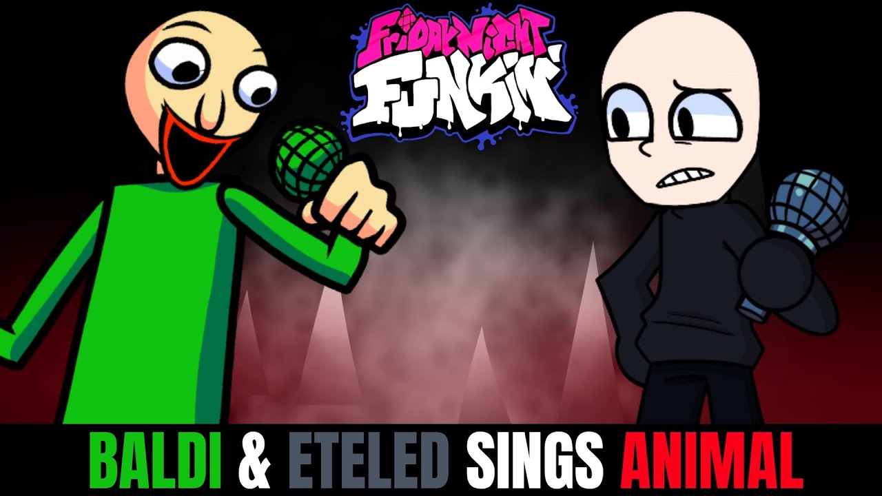 Friday Night Funkin Baldi & Eteled Sings Animal!