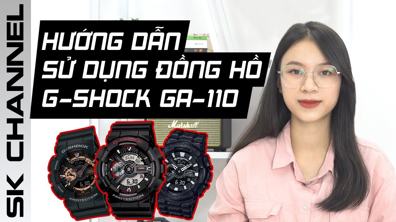 Hướng Dẫn Sử Dụng Đồng Hồ G-Shock Dòng GA-110 [Tính Năng Cơ Bản]