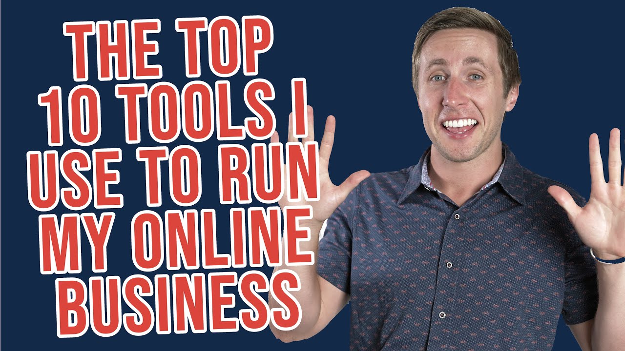The Top 10 Tools I Use To Run My Online Business