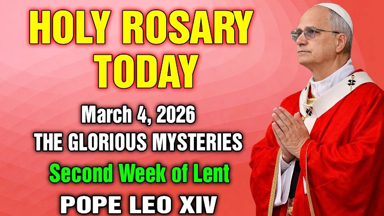 March 4, 2026 Pray the Glorious Mysteries of the Rosary| Holy Rosary