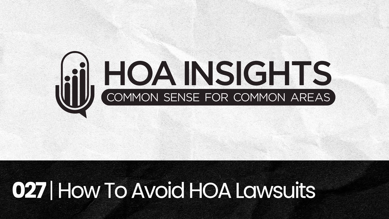 027 | How To Avoid HOA Lawsuits