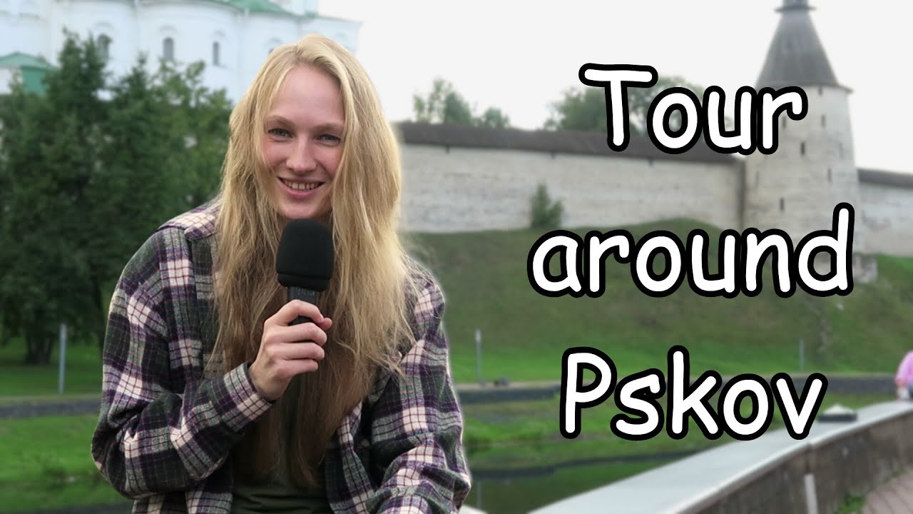 Tour around Pskov | Your Russian 22