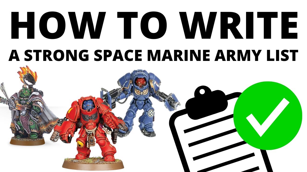 How to Write a STRONG Space Marine Army List - Strong Units, Army Elements, Chapters + Detachments