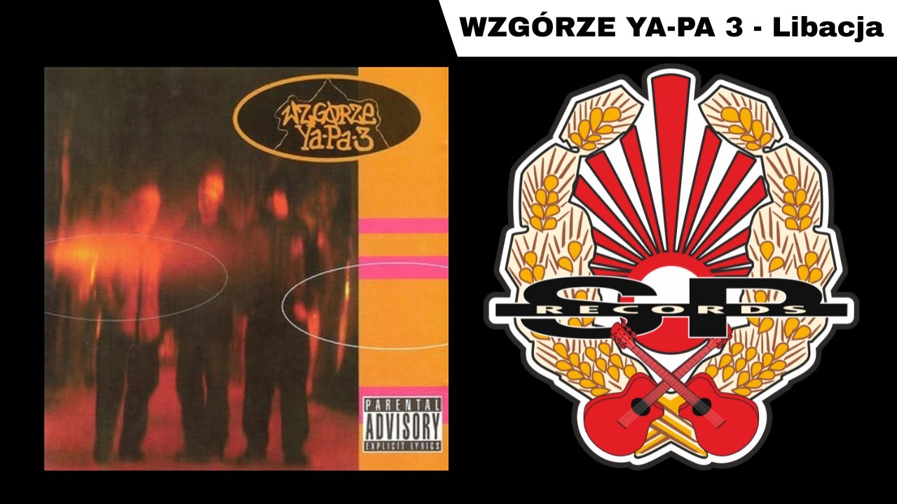 WZGÓRZE YA-PA 3 - Libacja [OFFICIAL AUDIO]